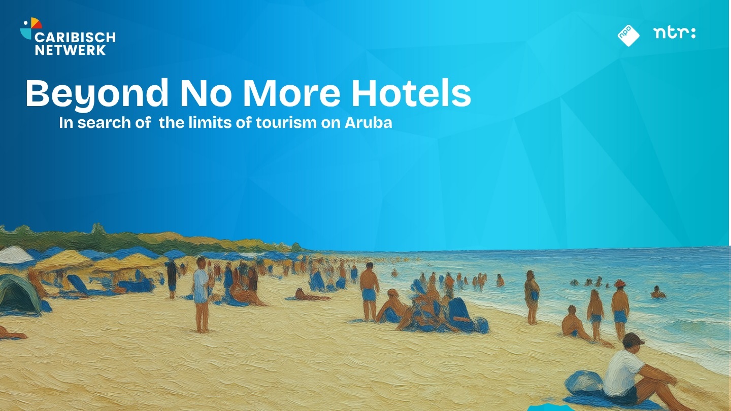 Beyond No More Hotels: Looking for the limits of tourism on Aruba (2)